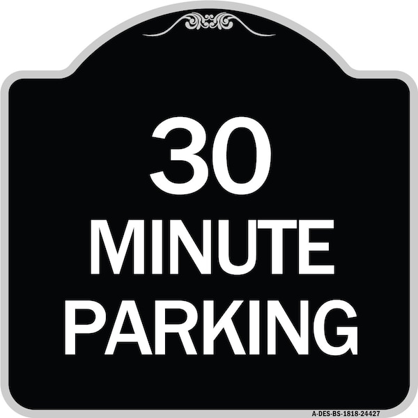 30 Minute Parking Heavy-Gauge Aluminum Architectural Sign, 18" x 18", BS-1818-24427
